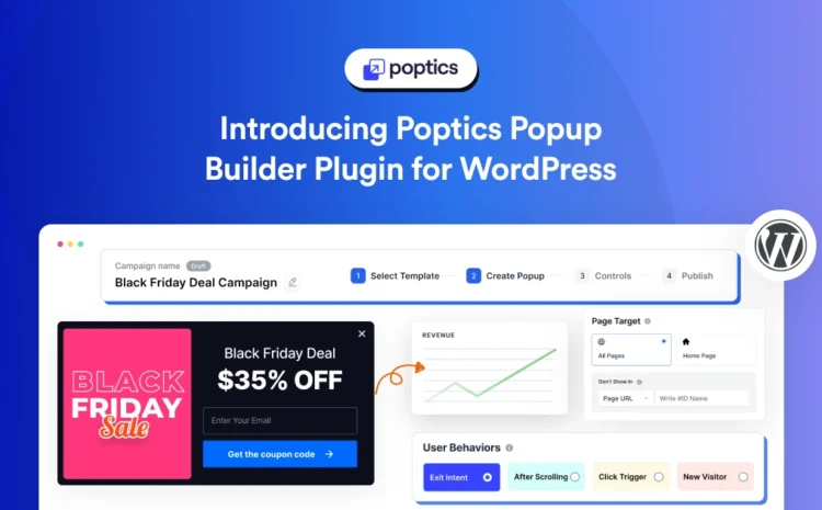 Introducing Poptics Popup Builder for WordPress: Convert Every Lead into Sale with Conversion-Driven Popups!