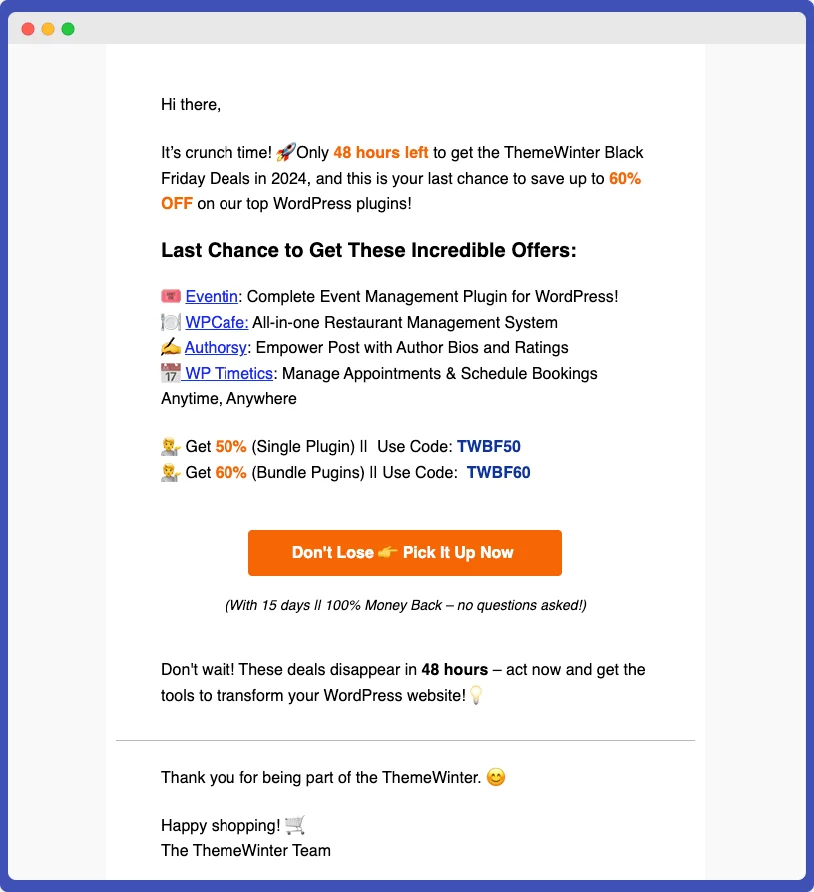 Offer time-sensitive deals or coupons - Drives urgency and encourages purchases